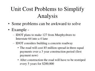 Unit Cost Problems to Simplify Analysis