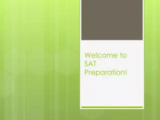 Welcome to SAT Preparation!