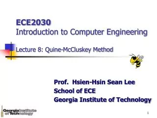 ECE2030 Introduction to Computer Engineering Lecture 8: Quine-McCluskey Method