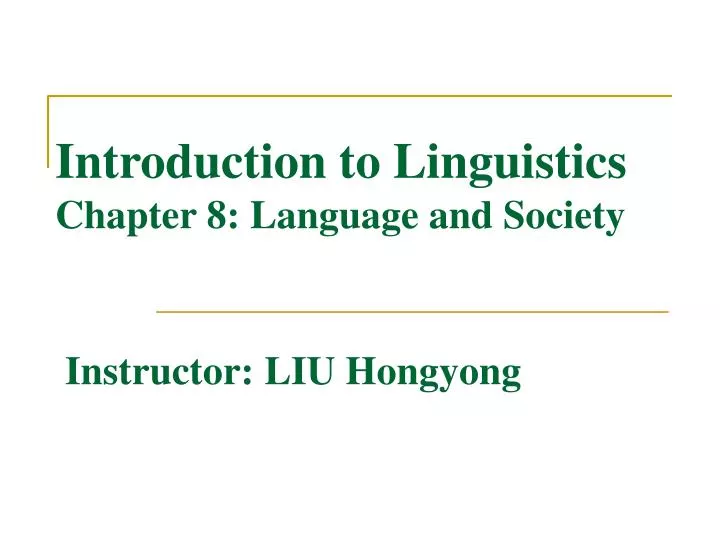 introduction to linguistics chapter 8 language and society