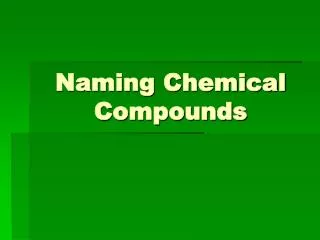 Naming Chemical Compounds