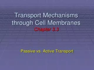 transport mechanisms through cell membranes chapter 3 3