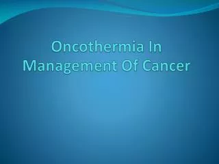 Oncothermia In Management Of Cancer