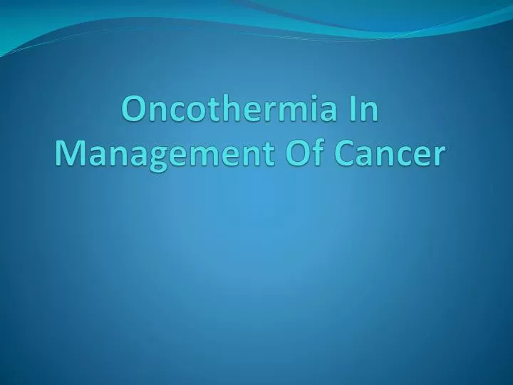 oncothermia in management of cancer
