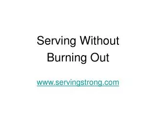 Serving Without Burning Out servingstrong