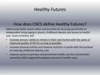 How does CNCS define Healthy Futures?