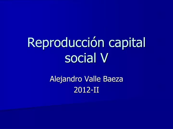 reproducci n capital social v