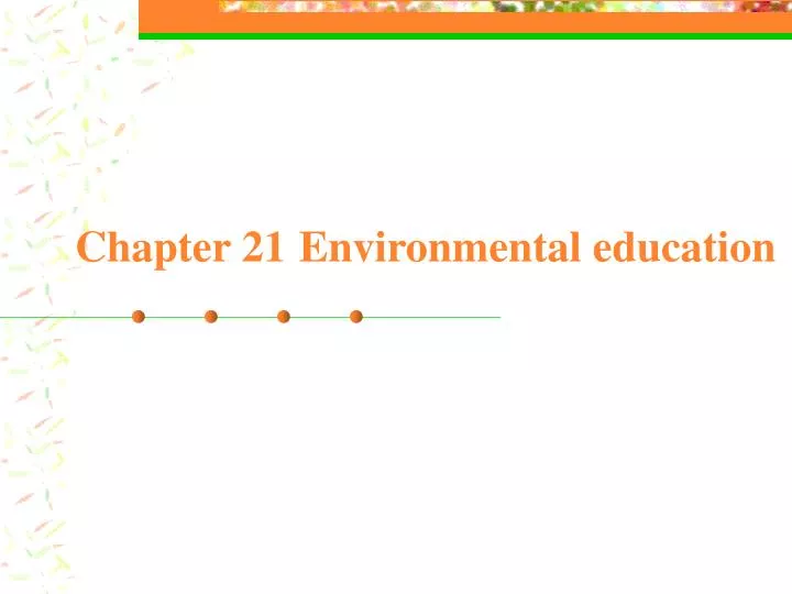 chapter 21 environmental education