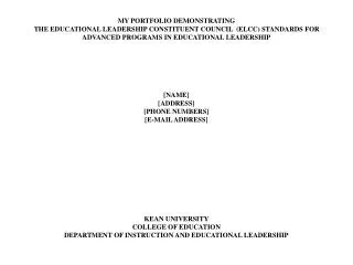 MY PORTFOLIO DEMONSTRATING THE EDUCATIONAL LEADERSHIP CONSTITUENT COUNCIL (ELCC) STANDARDS FOR