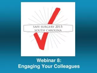 Webinar 8: Engaging Your Colleagues