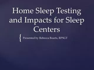 Home Sleep Testing and Impacts for Sleep Centers
