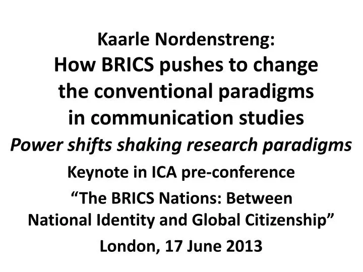 kaarle nordenstreng how brics pushes to change the conventional paradigms in communication studies