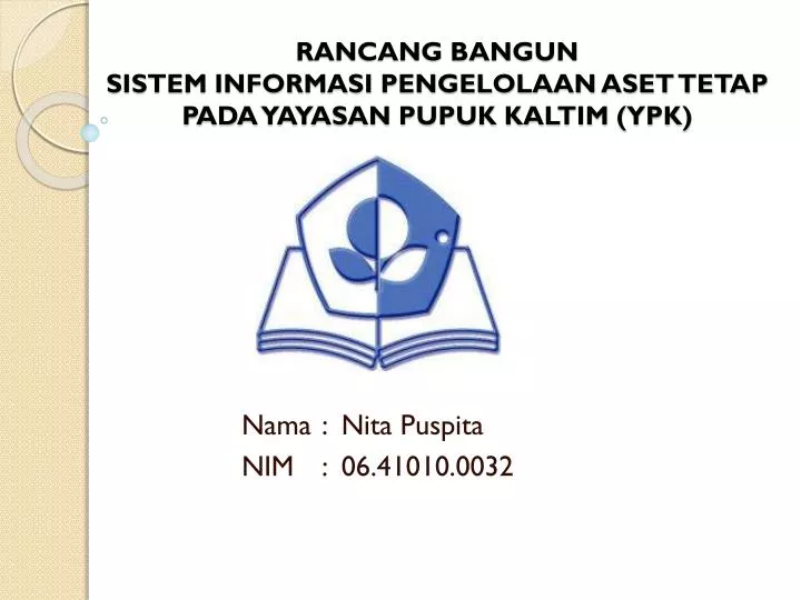 rancang bangun sistem informasi pengelolaan aset tetap pada yayasan pupuk kaltim ypk