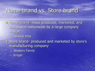Name brand vs. Store brand