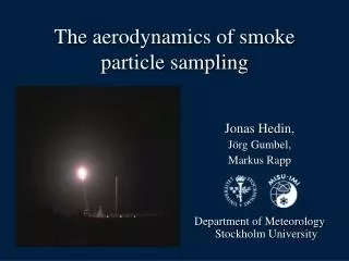 The aerodynamics of smoke particle sampling