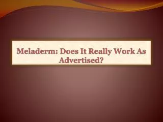 Meladerm:Does It Really Work As Advertised?
