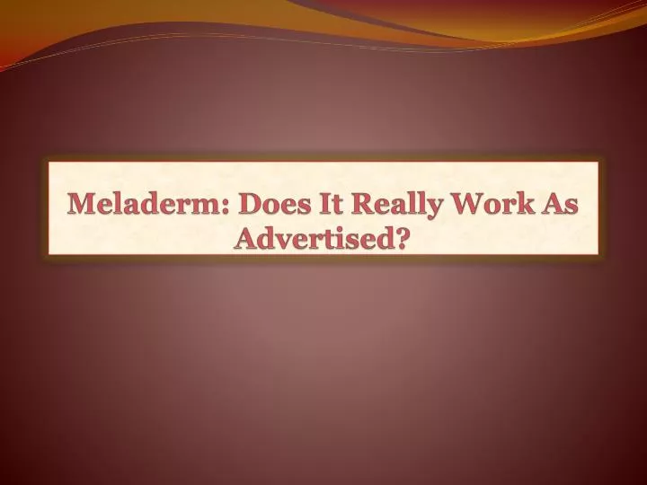 meladerm does it really work as advertised