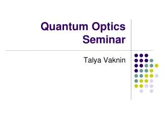 Quantum Optics Seminar