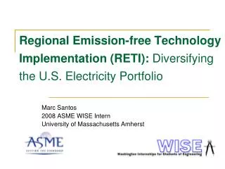 Marc Santos 2008 ASME WISE Intern University of Massachusetts Amherst