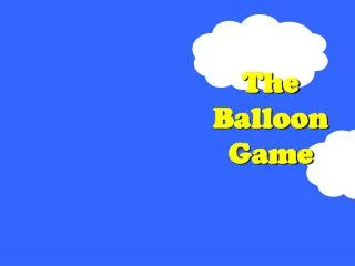 The Balloon Game