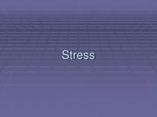 Stress