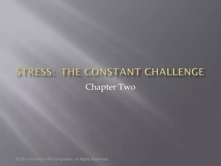 stress the constant challenge