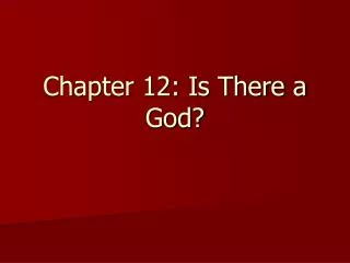 Chapter 12: Is There a God?