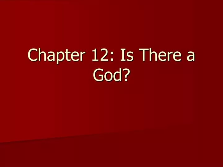 chapter 12 is there a god