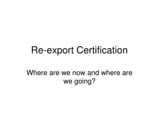 Re-export Certification