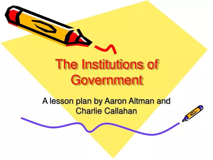 the institutions of government