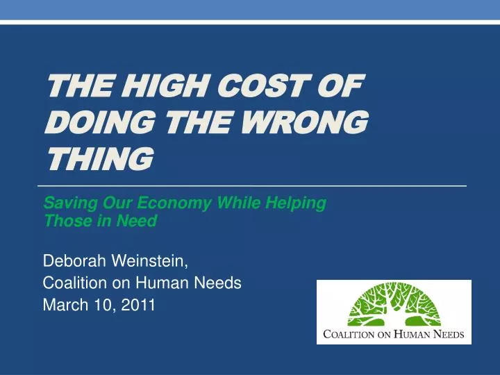 the high cost of doing the wrong thing