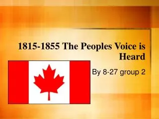 1815-1855 The Peoples Voice is Heard