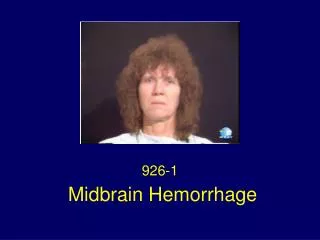 Midbrain Hemorrhage