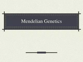 Mendelian Genetics