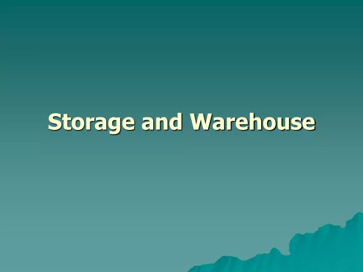 storage and warehouse