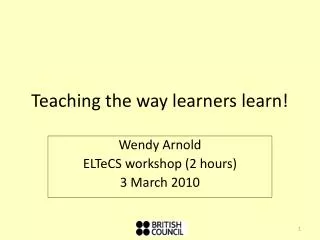 Teaching the way learners learn!