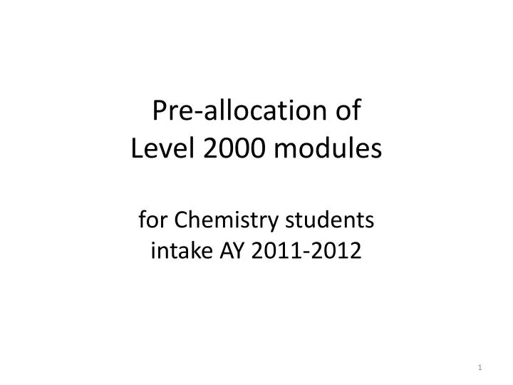 pre allocation of level 2000 modules for chemistry students intake ay 2011 2012