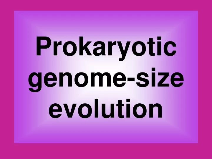 prokaryotic genome size evolution