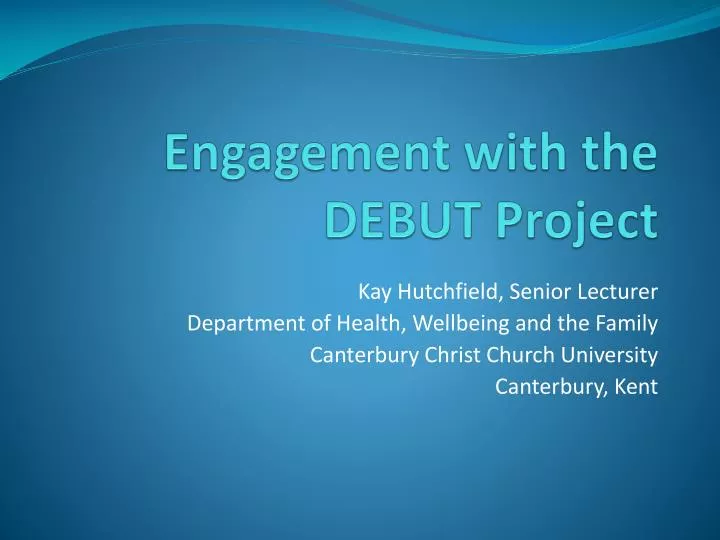 engagement with the debut project