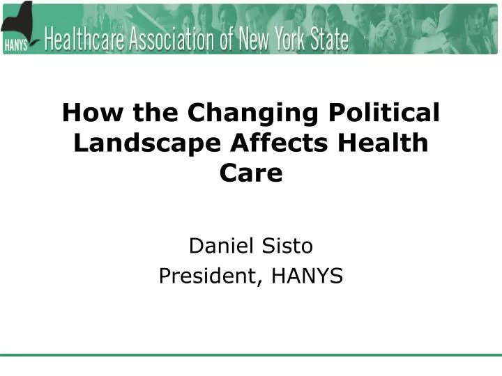 how the changing political landscape affects health care