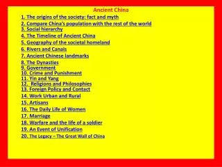 Ancient China 1. The origins of the society: fact and myth
