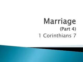Marriage (Part 4)