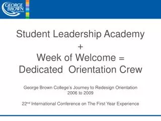 Student Leadership Academy + Week of Welcome = Dedicated Orientation Crew