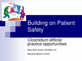 Building on Patient Safety