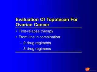 Evaluation Of Topotecan For Ovarian Cancer