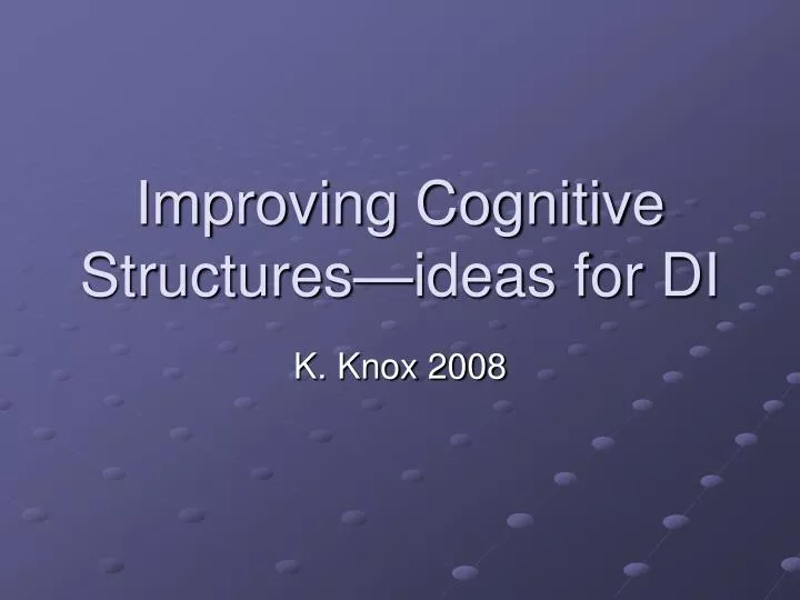 improving cognitive structures ideas for di