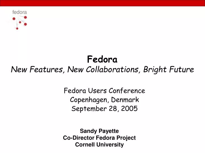 fedora new features new collaborations bright future