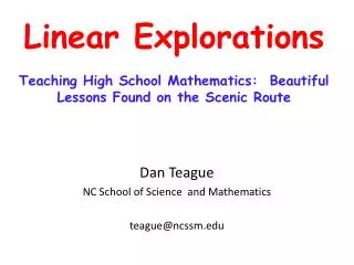 Linear Explorations Teaching High School Mathematics: Beautiful Lessons Found on the Scenic Route