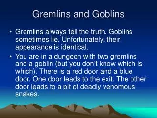 Gremlins and Goblins