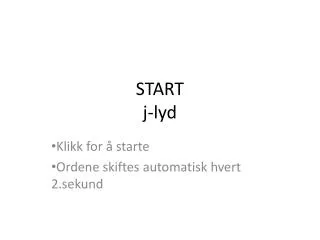 start j lyd